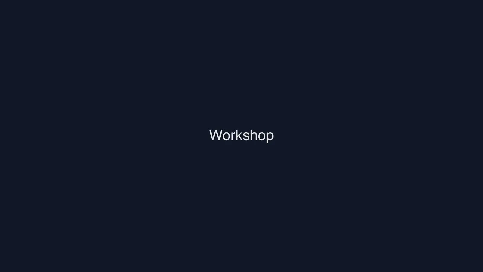 Workshop